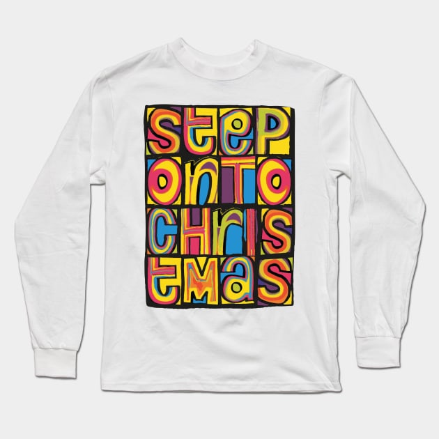 'Step On' to Christmas Happy Mondays style design Long Sleeve T-Shirt by LTFRstudio